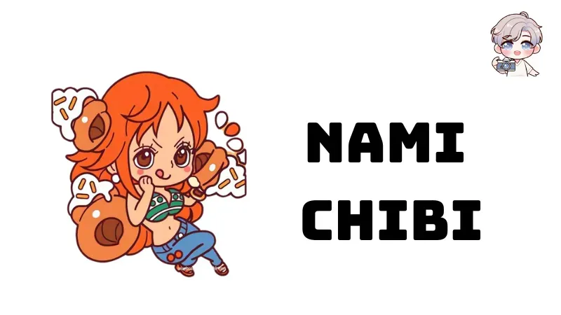 85+ hình ảnh Nami chibi khiến fan tan chảy vì sự đáng yêu
