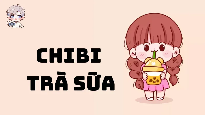 99+ hình ảnh chibi trà sữa khiến fan điêu đứng vì quá đáng yêu