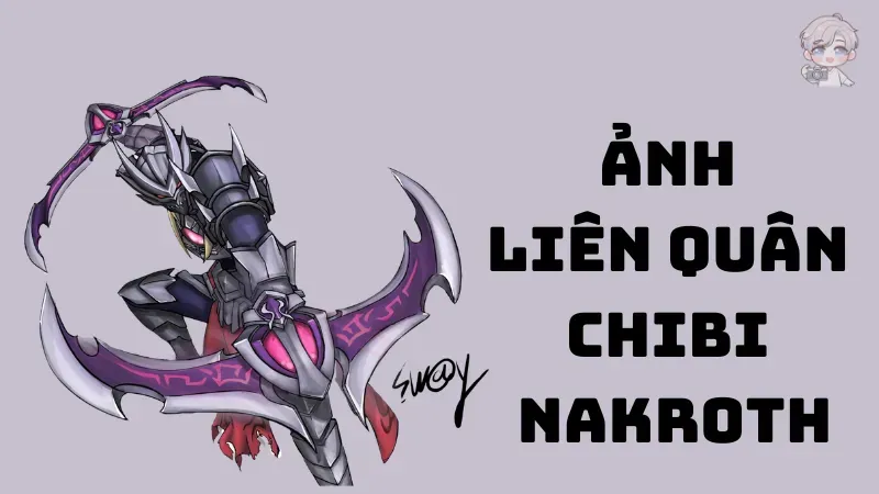 95+ ảnh liên quân chibi Nakroth cực ngầu không thể bỏ lỡ