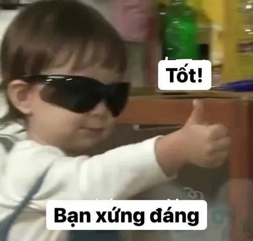 vì bạn xứng đáng meme 12