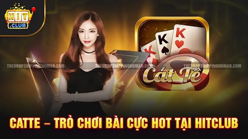 Catte – Trò chơi bài cực hot tại Hitclub