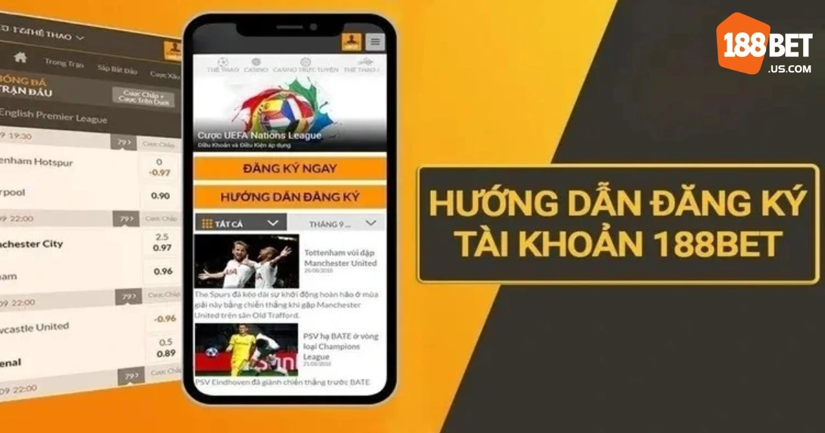 Điều Kiện & Cách Đăng Ký Tài Khoản 188BET