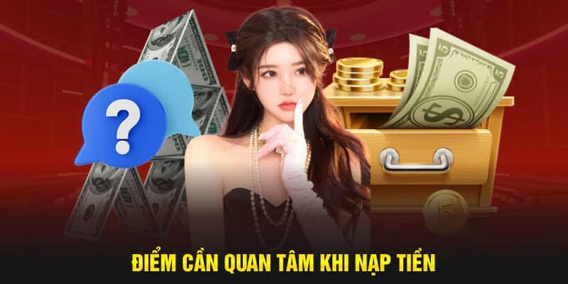 Một số lưu ý khi nạp tiền W88