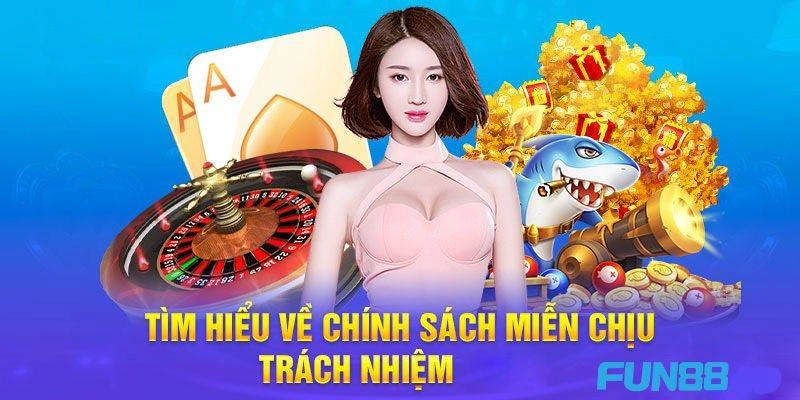 Tại sao nên nghiên cứu về miễn trừ trách nhiệm tại Fun88?