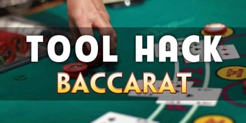 Giải mã tool hack Baccarat là gì?