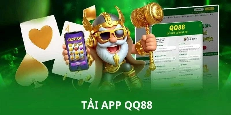 Những lợi ích tuyệt đối khi tải và sử dụng ứng dụng QQ88
