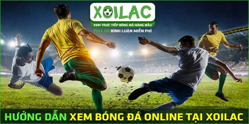 Xoilac TV không giật lag