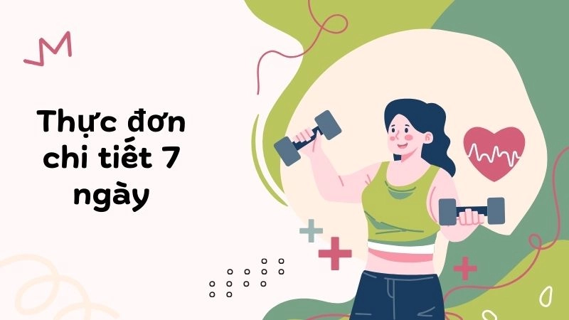 Thực đơn chi tiết 7 ngày ăn sạch – giảm mỡ