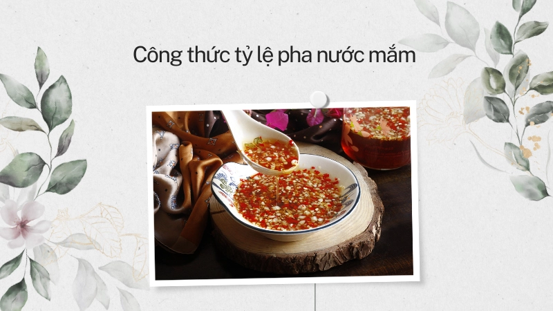 Công thức tỷ lệ pha nước mắm chuẩn vị