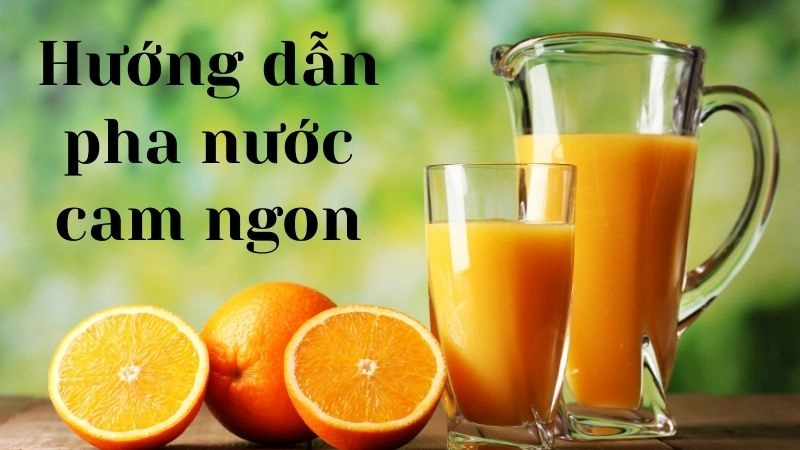 Bí quyết chọn cam mọng nước và ngọt thanh