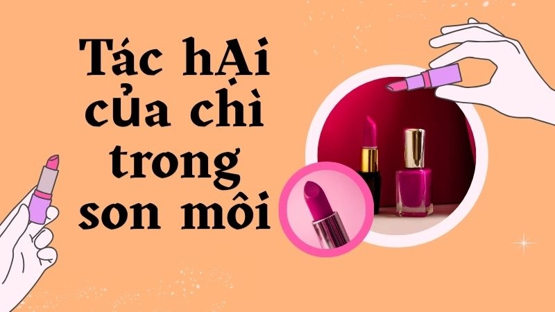 Chì trong son môi tấn công não bộ như thế nào?