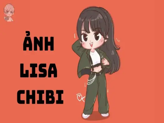 101+ ảnh Lisa chibi cute hết nấc cho fan Blackpink