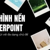 Tuyển Tập Hình Nền Thuyết Trình Đẹp Mắt Cho Bài Giảng Ấn Tượng Năm 2026