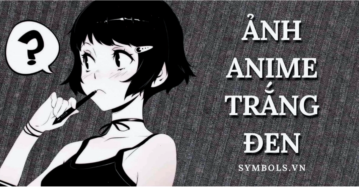 Ảnh anime trắng đen tối giản đầy nghệ thuật