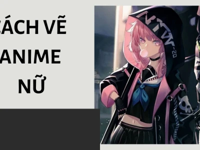 Bí quyết vẽ anime nữ đơn giản cuốn hút cho người mới bắt đầu